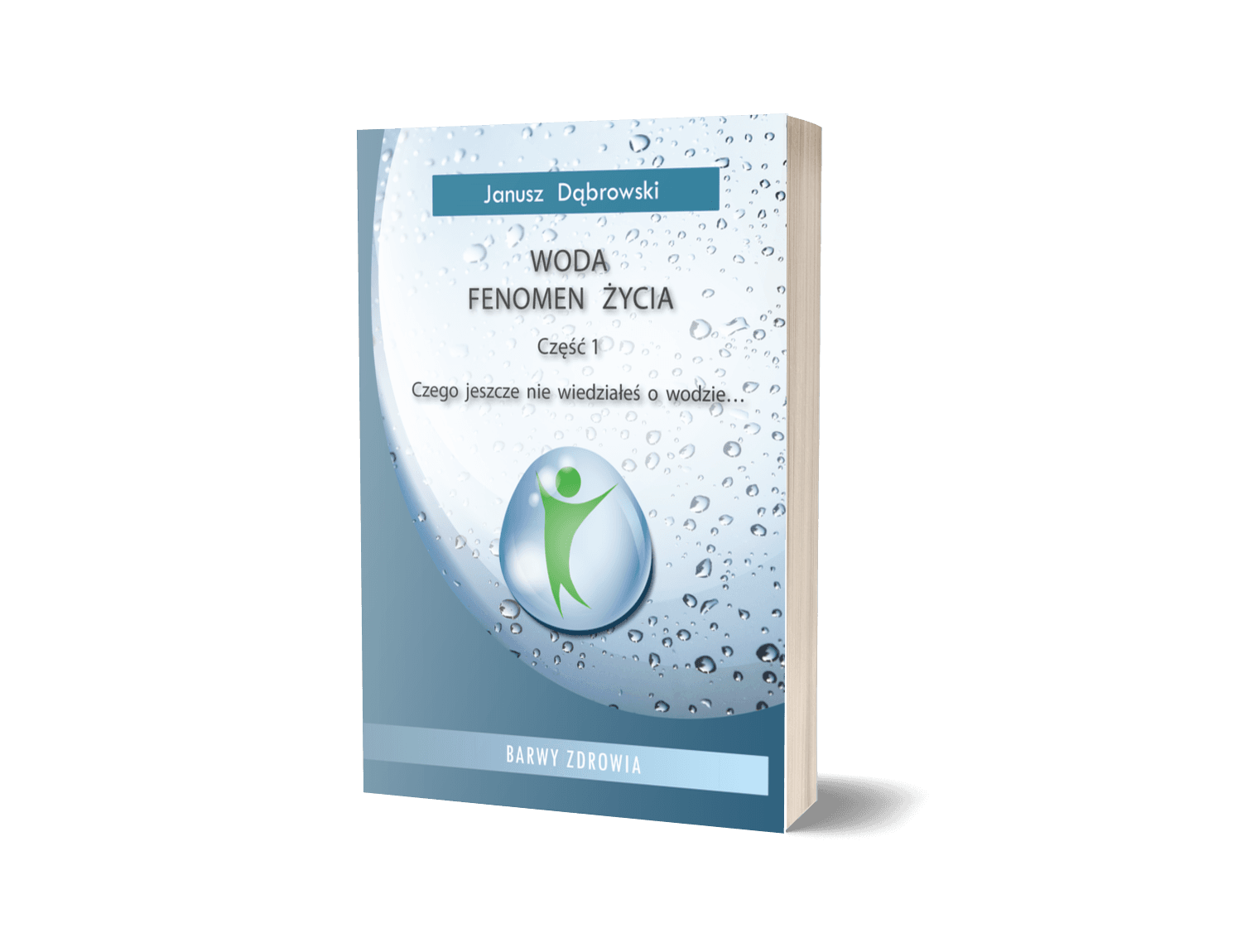 Okładka: Woda – fenomen życia część 1